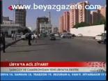 Libya'ya Acil Ziyaret
