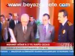 Mehmet Ağar'a 5 Yıl Hapis Cezası