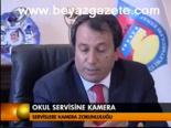 Okul Servisine Kamera