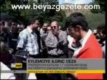 Eylemciye İlginç Ceza