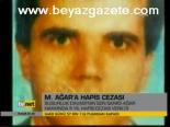 M. Ağar'a Hapis Cezası