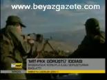 Mit- Pkk Görüştü İddiası
