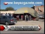 Acılı Babadan Teröristlere Cevap