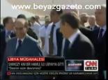 Sarkozy Ani Bir Hamle İle Libya'ya Gitti