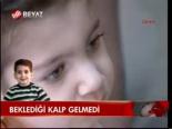 Beklediği Kalp Gelmedi