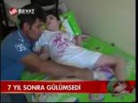 7 Yıl Sonra Gülümsedi