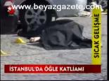 İstanbul'da Öğle Katliamı
