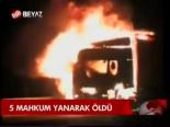5 Mahkum Yanarak Öldü