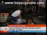 Kazalar Can Aldı