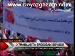 Trablus'ta Erdoğan Sevgisi