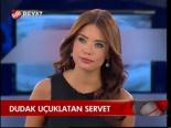 Dudak Uçuklatan Servet