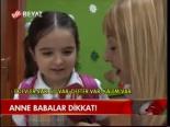 Anne Babalar Dikkat!