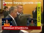 Erdoğan İstanbul'da