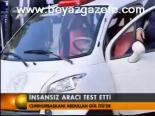 İnsansız Aracı Test Etti