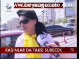 Kadınlar Da Taksi Sürecek