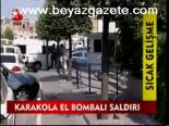 Karakola El Bombalı Saldırı
