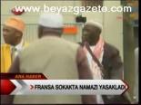 Fransa Sokakta Namazı Yasakladı