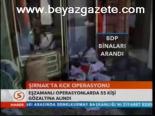 Şırnak'ta Kck Operasyonu