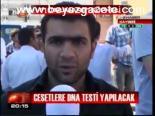Cesetlere Dna Testi Yapılacak