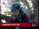 Şehidimize Gözyaşı