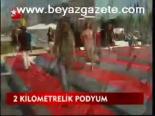 2 Kilometrelik Podyum