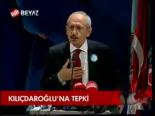 Kılıçdaroğlu'na Tepki