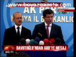Davutoğlu'ndan Abd'ye Mesaj