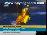 Nasa'dan Uydu Uyarısı