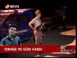 Terhise 90 Gün Vardı