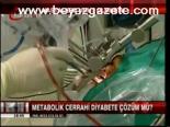 Metabolik Cerrahi Çözüm Mü?