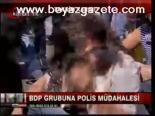 Bdp'ye Polis Müdahalesi