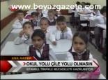Okul Yolu Çile Yolu Olmasın