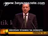 Erdoğan İstanbul'da Konuştu