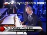 Putin'den Piyano Şov