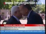 Başbakan Abd'ye Gidiyor