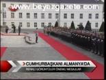 Cumhurbaşkanı Almanya'da