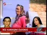 İkiz Kardeşini Öldürdü