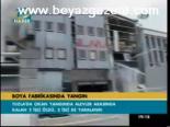 Boya Fabrikasında Yangın