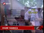 Evleri Yanınca