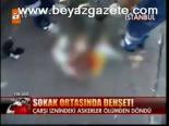 Sokak Ortasında Dehşet!
