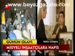 Midyeli İnşaatçılara Hapis