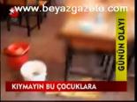 Kıymayın Bu Çocuklara