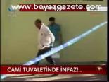 Cami Tuvaletinde İnfaz!...