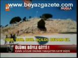 Ölüme Böyle Gitti!