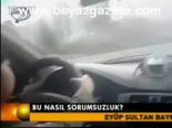Bu Nasıl Sorumsuzluk?