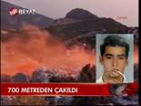 700 Metreden Çakıldı
