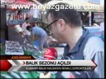 Balık Sezonu Açıldı