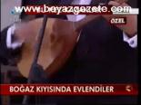 Boğaz Kıyısında Evlendiler