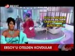 Ersoy'u Otelden Kovdular