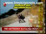 700 Metreden Kayalığa Düştü
